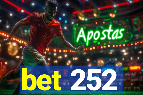 bet 252